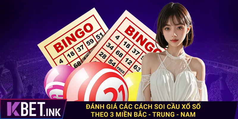 Đánh giá các cách soi cầu xổ số theo 3 miền Bắc - Trung - Nam Đánh giá các cách soi cầu xổ số theo 3 miền Bắc - Trung - Nam