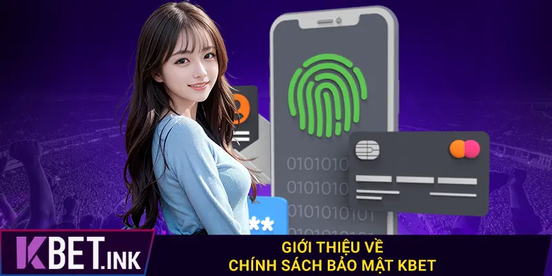 Giới thiệu về chính sách bảo mật kbet