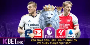 Kèo Phạt Đền - Liều Lĩnh Thắng Lớn Với Chiến Thuật Cực “Sốc”