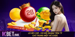 Lô Đề 3 Số - Cơ Hội Nhận Tiền Tỷ Chỉ Trong Một Vé Cược