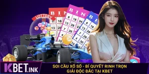 Soi Cầu Xổ Số - Bí Quyết Rinh Trọn Giải Độc Đắc Tại Kbet
